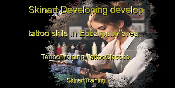 Skinart Developing develop tattoo skils in Ebbarpsby area | #TattooTraining #TattooClasses #SkinartTraining-Sweden