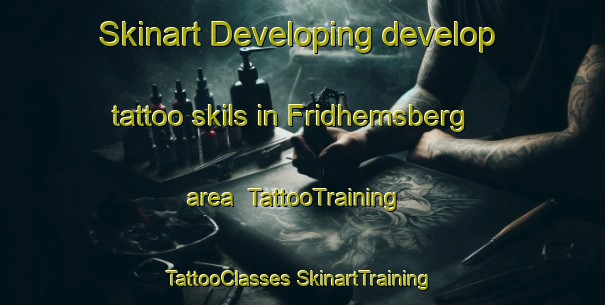 Skinart Developing develop tattoo skils in Fridhemsberg area | #TattooTraining #TattooClasses #SkinartTraining-Sweden