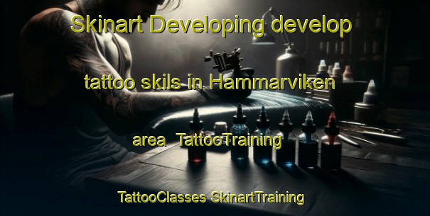 Skinart Developing develop tattoo skils in Hammarviken area | #TattooTraining #TattooClasses #SkinartTraining-Sweden