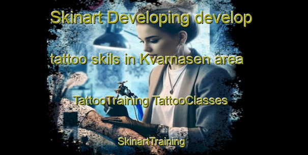 Skinart Developing develop tattoo skils in Kvarnasen area | #TattooTraining #TattooClasses #SkinartTraining-Sweden