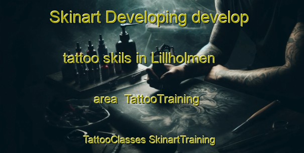 Skinart Developing develop tattoo skils in Lillholmen area | #TattooTraining #TattooClasses #SkinartTraining-Sweden