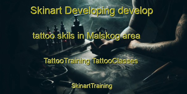 Skinart Developing develop tattoo skils in Malskog area | #TattooTraining #TattooClasses #SkinartTraining-Sweden