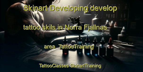 Skinart Developing develop tattoo skils in Norra Fjallnas area | #TattooTraining #TattooClasses #SkinartTraining-Sweden