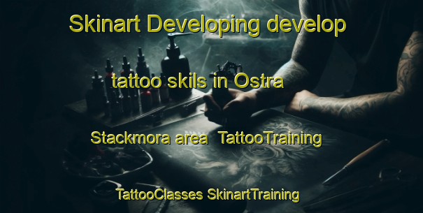 Skinart Developing develop tattoo skils in Ostra Stackmora area | #TattooTraining #TattooClasses #SkinartTraining-Sweden