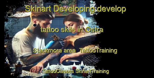 Skinart Developing develop tattoo skils in Ostra Stackmora area | #TattooTraining #TattooClasses #SkinartTraining-Sweden