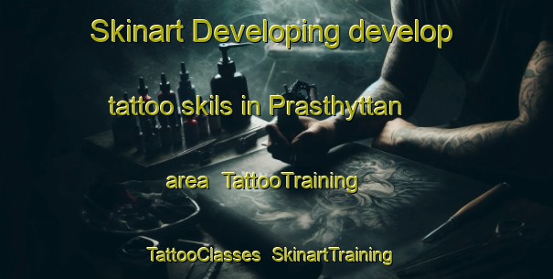 Skinart Developing develop tattoo skils in Prasthyttan area | TattooTraining | TattooClasses | SkinartTraining-Sweden
