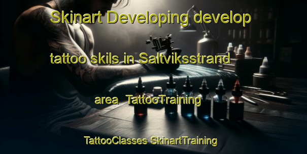 Skinart Developing develop tattoo skils in Saltviksstrand area | #TattooTraining #TattooClasses #SkinartTraining-Sweden