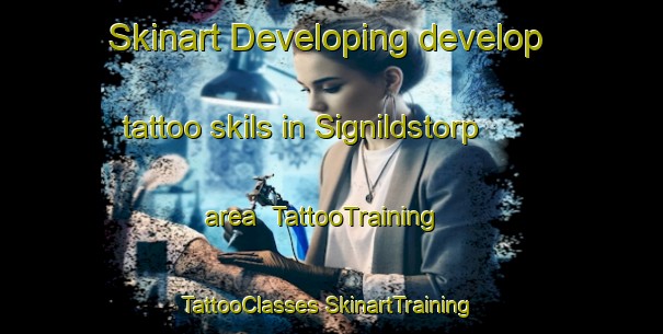 Skinart Developing develop tattoo skils in Signildstorp area | #TattooTraining #TattooClasses #SkinartTraining-Sweden