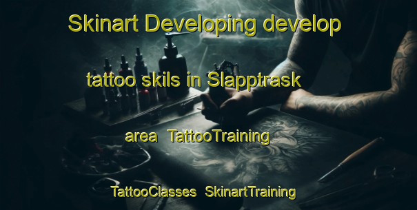 Skinart Developing develop tattoo skils in Slapptrask area | TattooTraining | TattooClasses | SkinartTraining-Sweden