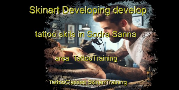 Skinart Developing develop tattoo skils in Sodra Sanna area | #TattooTraining #TattooClasses #SkinartTraining-Sweden