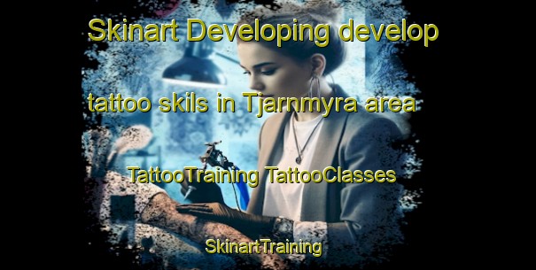 Skinart Developing develop tattoo skils in Tjarnmyra area | #TattooTraining #TattooClasses #SkinartTraining-Sweden