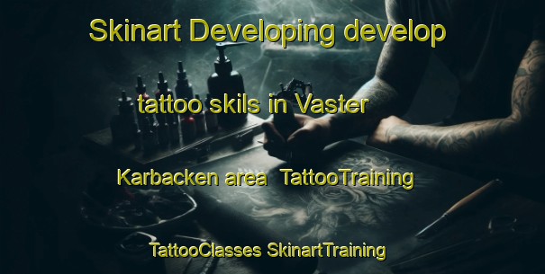 Skinart Developing develop tattoo skils in Vaster Karbacken area | #TattooTraining #TattooClasses #SkinartTraining-Sweden