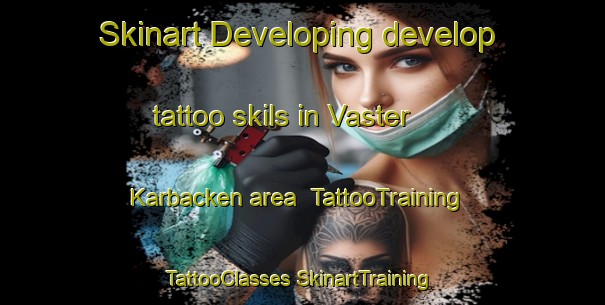 Skinart Developing develop tattoo skils in Vaster Karbacken area | #TattooTraining #TattooClasses #SkinartTraining-Sweden