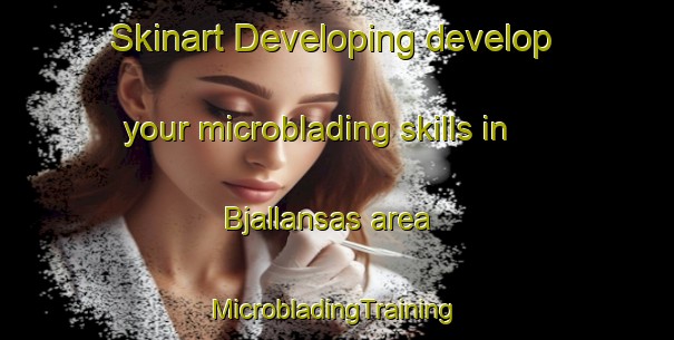 Skinart Developing develop your microblading skills in Bjallansas area | #MicrobladingTraining #MicrobladingClasses #SkinartTraining-Sweden