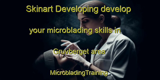 Skinart Developing develop your microblading skills in Gruvberget area | #MicrobladingTraining #MicrobladingClasses #SkinartTraining-Sweden