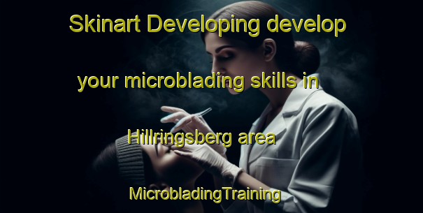 Skinart Developing develop your microblading skills in Hillringsberg area | MicrobladingTraining | MicrobladingClasses | SkinartTraining-Sweden