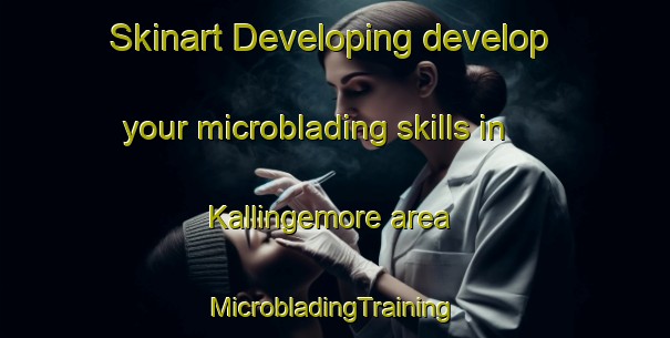 Skinart Developing develop your microblading skills in Kallingemore area | #MicrobladingTraining #MicrobladingClasses #SkinartTraining-Sweden