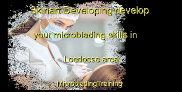 Skinart Developing develop your microblading skills in Loedoese area | #MicrobladingTraining #MicrobladingClasses #SkinartTraining-Sweden