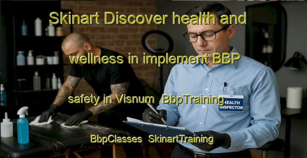 Skinart Discover health and wellness in implement BBP safety in Visnum | BbpTraining | BbpClasses | SkinartTraining-Sweden