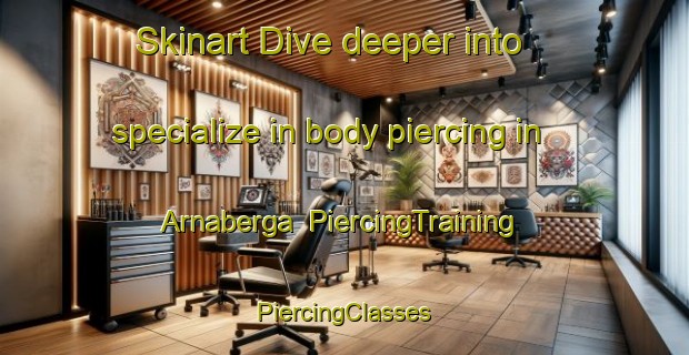 Skinart Dive deeper into specialize in body piercing in Arnaberga | #PiercingTraining #PiercingClasses #SkinartTraining-Sweden