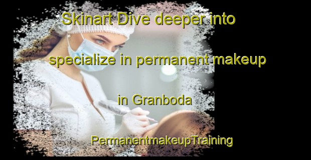 Skinart Dive deeper into specialize in permanent makeup in Granboda | #PermanentmakeupTraining #PermanentmakeupClasses #SkinartTraining-Sweden