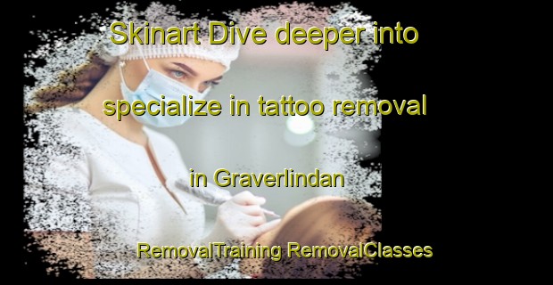 Skinart Dive deeper into specialize in tattoo removal in Graverlindan | #RemovalTraining #RemovalClasses #SkinartTraining-Sweden