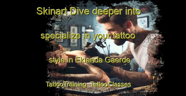 Skinart Dive deeper into specialize in your tattoo style in Eklanda Gaerde | TattooTraining | TattooClasses | SkinartTraining-Sweden