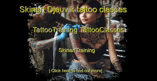 Skinart Djauvik tattoo classes | #TattooTraining #TattooClasses #SkinartTraining-Sweden