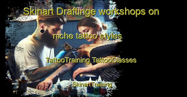 Skinart Draftinge workshops on niche tattoo styles | #TattooTraining #TattooClasses #SkinartTraining-Sweden