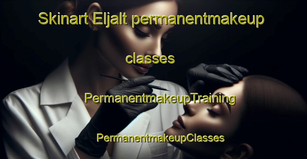 Skinart Eljalt permanentmakeup classes | #PermanentmakeupTraining #PermanentmakeupClasses #SkinartTraining-Sweden