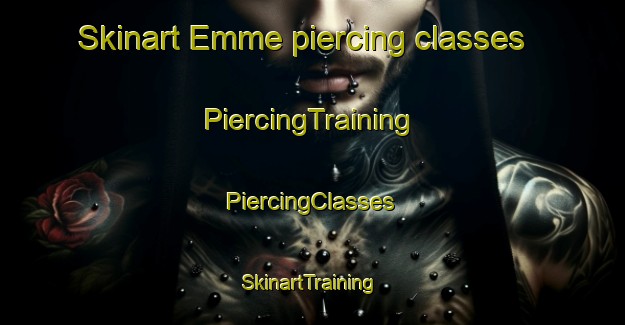 Skinart Emme piercing classes | #PiercingTraining #PiercingClasses #SkinartTraining-Sweden