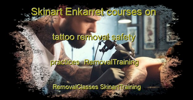 Skinart Enkarret courses on tattoo removal safety practices | #RemovalTraining #RemovalClasses #SkinartTraining-Sweden