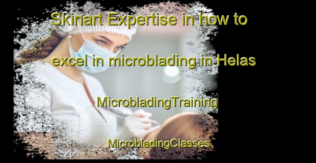 Skinart Expertise in how to excel in microblading in Helas | #MicrobladingTraining #MicrobladingClasses #SkinartTraining-Sweden