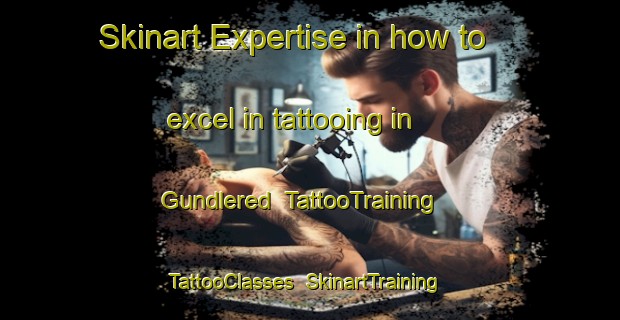 Skinart Expertise in how to excel in tattooing in Gundlered | TattooTraining | TattooClasses | SkinartTraining-Sweden