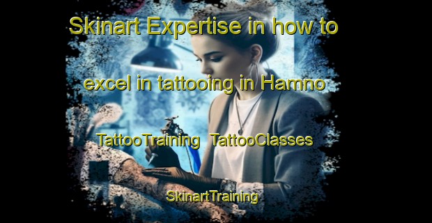 Skinart Expertise in how to excel in tattooing in Hamno | TattooTraining | TattooClasses | SkinartTraining-Sweden