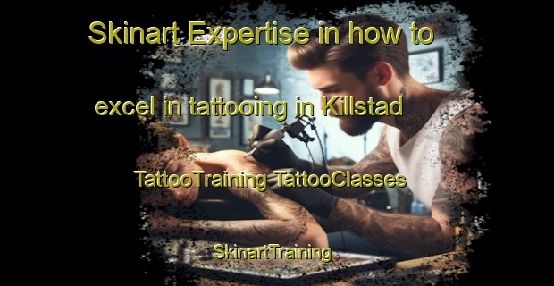 Skinart Expertise in how to excel in tattooing in Killstad | #TattooTraining #TattooClasses #SkinartTraining-Sweden