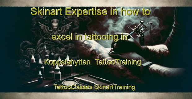 Skinart Expertise in how to excel in tattooing in Koppslahyttan | #TattooTraining #TattooClasses #SkinartTraining-Sweden