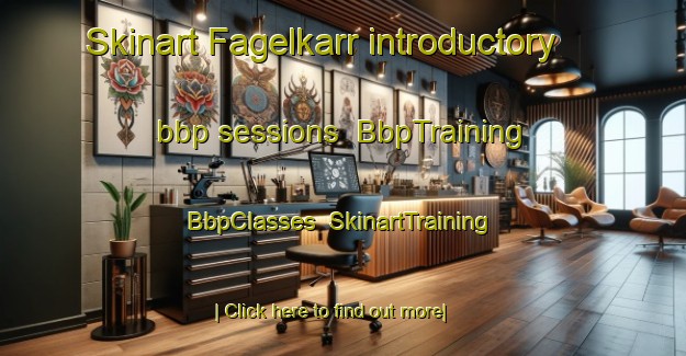 Skinart Fagelkarr introductory bbp sessions | BbpTraining | BbpClasses | SkinartTraining-Sweden