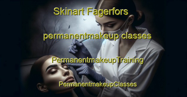 Skinart Fagerfors permanentmakeup classes | #PermanentmakeupTraining #PermanentmakeupClasses #SkinartTraining-Sweden