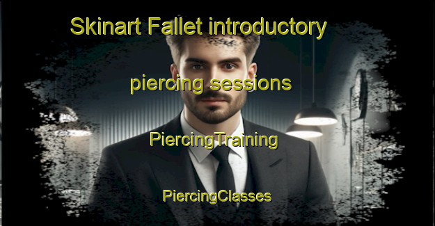 Skinart Fallet introductory piercing sessions | #PiercingTraining #PiercingClasses #SkinartTraining-Sweden