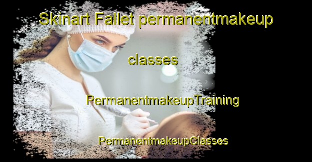 Skinart Fallet permanentmakeup classes | #PermanentmakeupTraining #PermanentmakeupClasses #SkinartTraining-Sweden