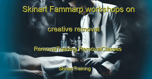 Skinart Fammarp workshops on creative removal | #RemovalTraining #RemovalClasses #SkinartTraining-Sweden