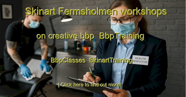 Skinart Fermsholmen workshops on creative bbp | BbpTraining | BbpClasses | SkinartTraining-Sweden