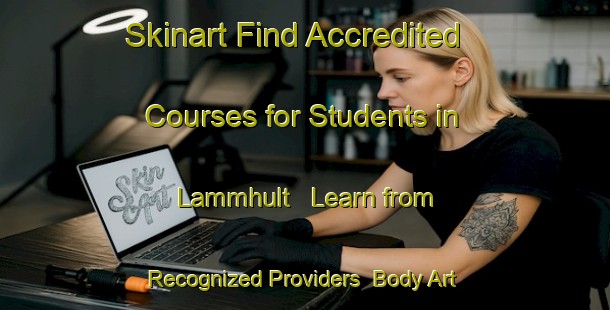 Skinart Find Accredited Courses for Students in Lammhult - Learn from Recognized Providers | Body Art Qualification Authority | BAQA-Sweden