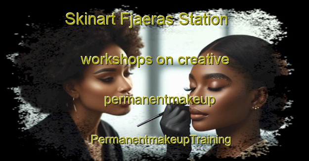 Skinart Fjaeras Station workshops on creative permanentmakeup | #PermanentmakeupTraining #PermanentmakeupClasses #SkinartTraining-Sweden