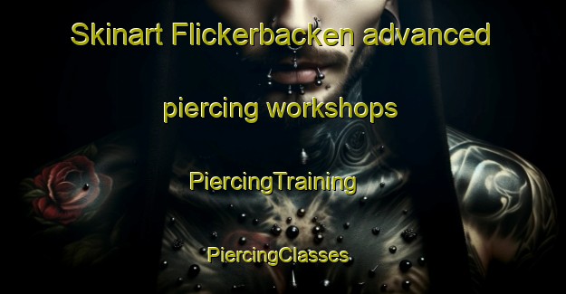 Skinart Flickerbacken advanced piercing workshops | PiercingTraining | PiercingClasses | SkinartTraining-Sweden