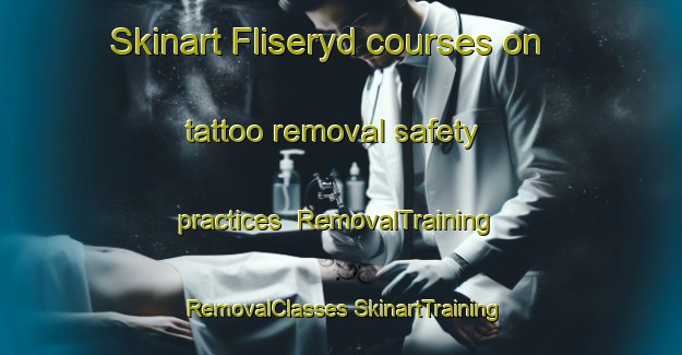 Skinart Fliseryd courses on tattoo removal safety practices | #RemovalTraining #RemovalClasses #SkinartTraining-Sweden