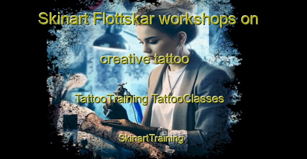 Skinart Flottskar workshops on creative tattoo | #TattooTraining #TattooClasses #SkinartTraining-Sweden