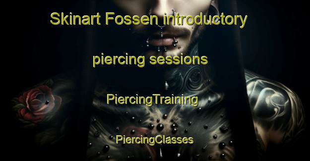 Skinart Fossen introductory piercing sessions | #PiercingTraining #PiercingClasses #SkinartTraining-Sweden