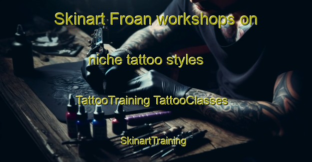 Skinart Froan workshops on niche tattoo styles | #TattooTraining #TattooClasses #SkinartTraining-Sweden